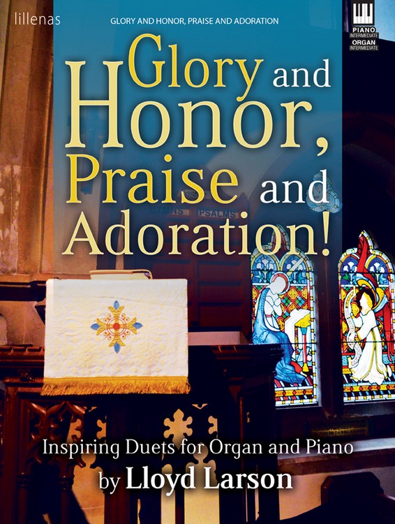 Glory and Honor, Praise and Adoration!